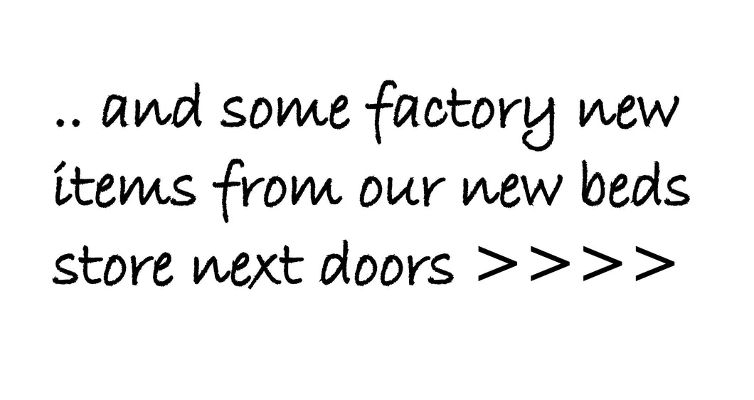 1999 - .. and some factory new items from our new beds store next doors >>
